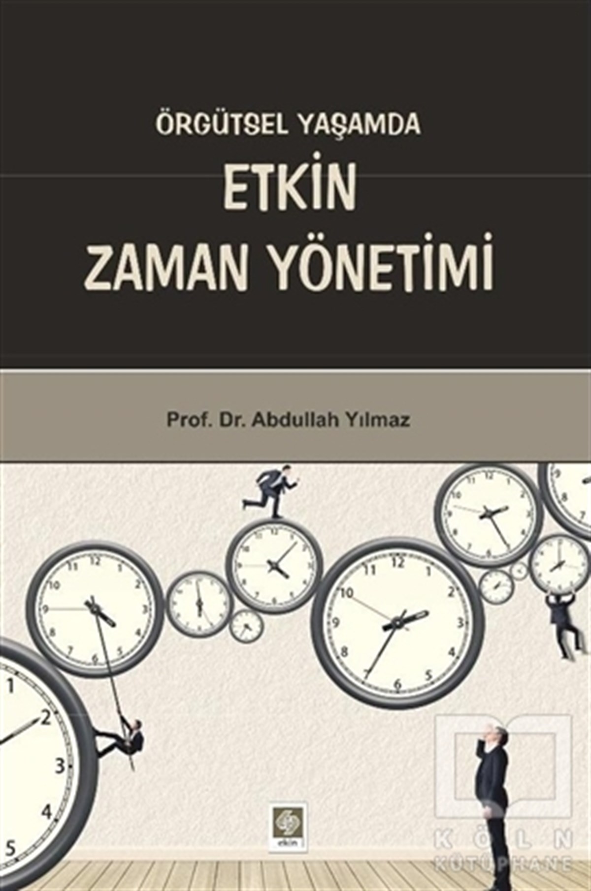 Örgütsel Yaşamda Etkin Zaman Yönetimi