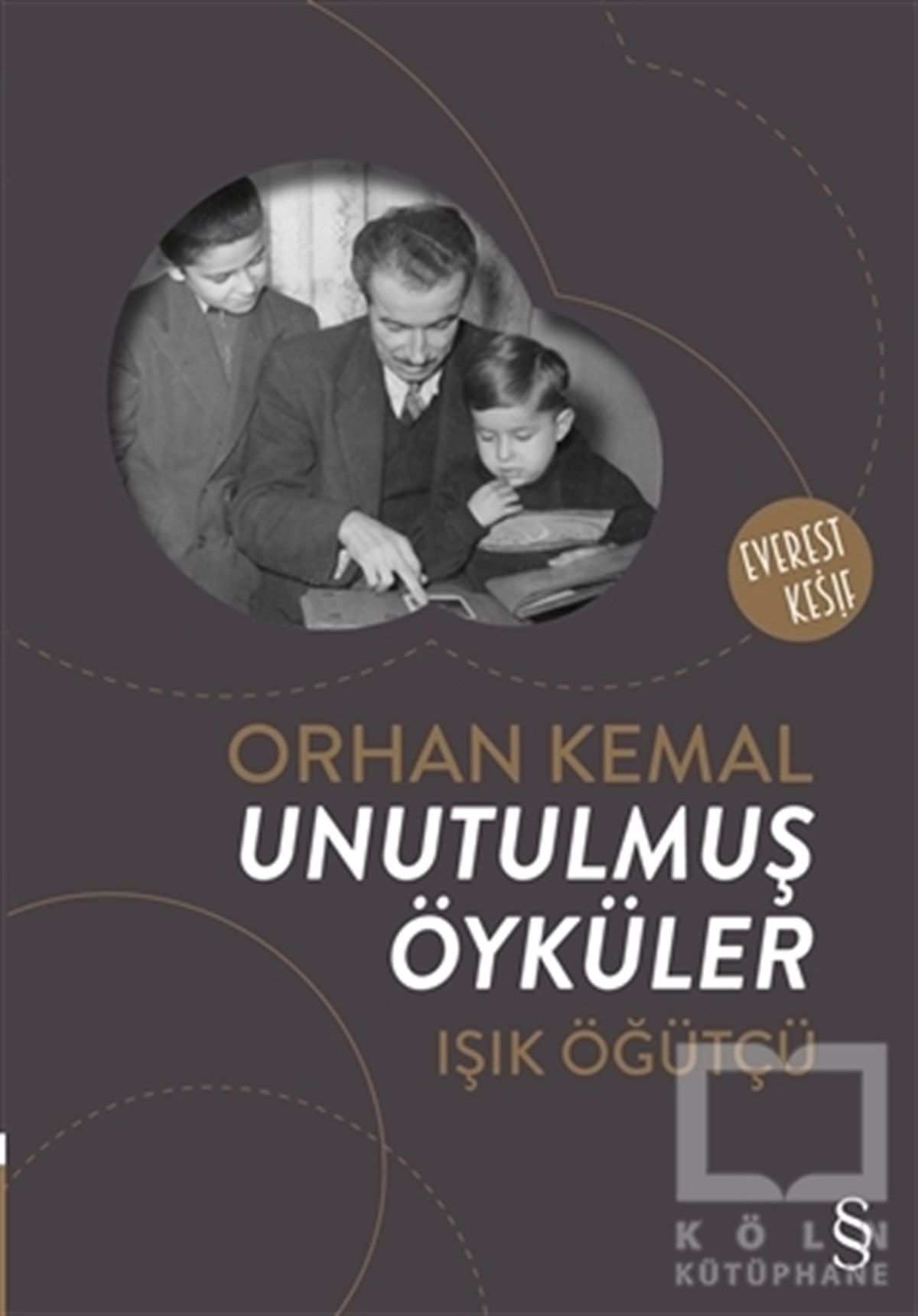 Işık ÖğütçüÖyküOrhan Kemal: Unutulmuş Öyküler