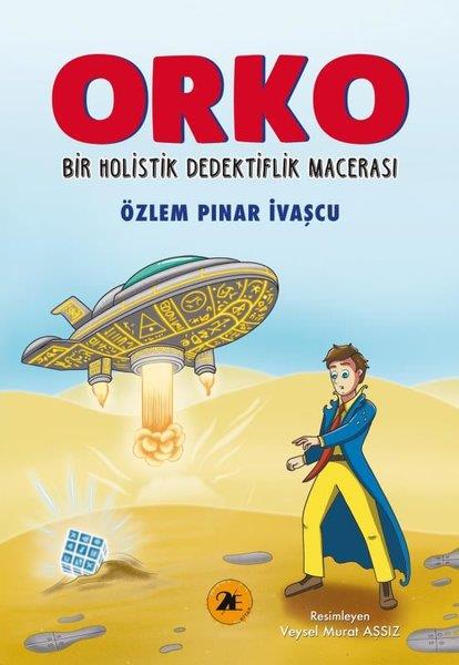 Özlem Pınar İvaşçuÇocuk RomanlarıOrko - Bir Holistik Dedektiflik Macerası