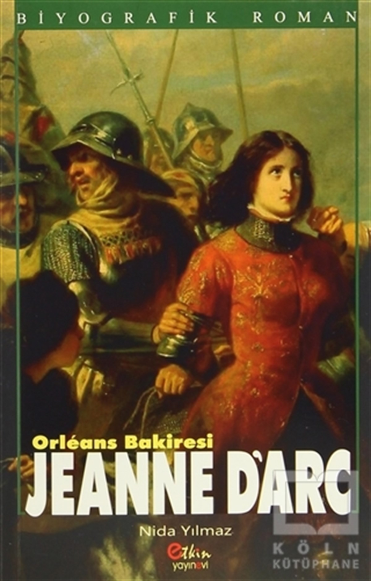 Nida YılmazRomanOrleans Bakiresi Jeanne D'arc