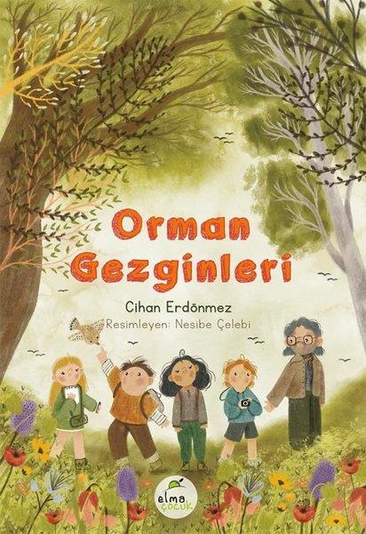 Cihan ErdönmezÇocuk Gençlik RomanlarıOrman Gezginleri