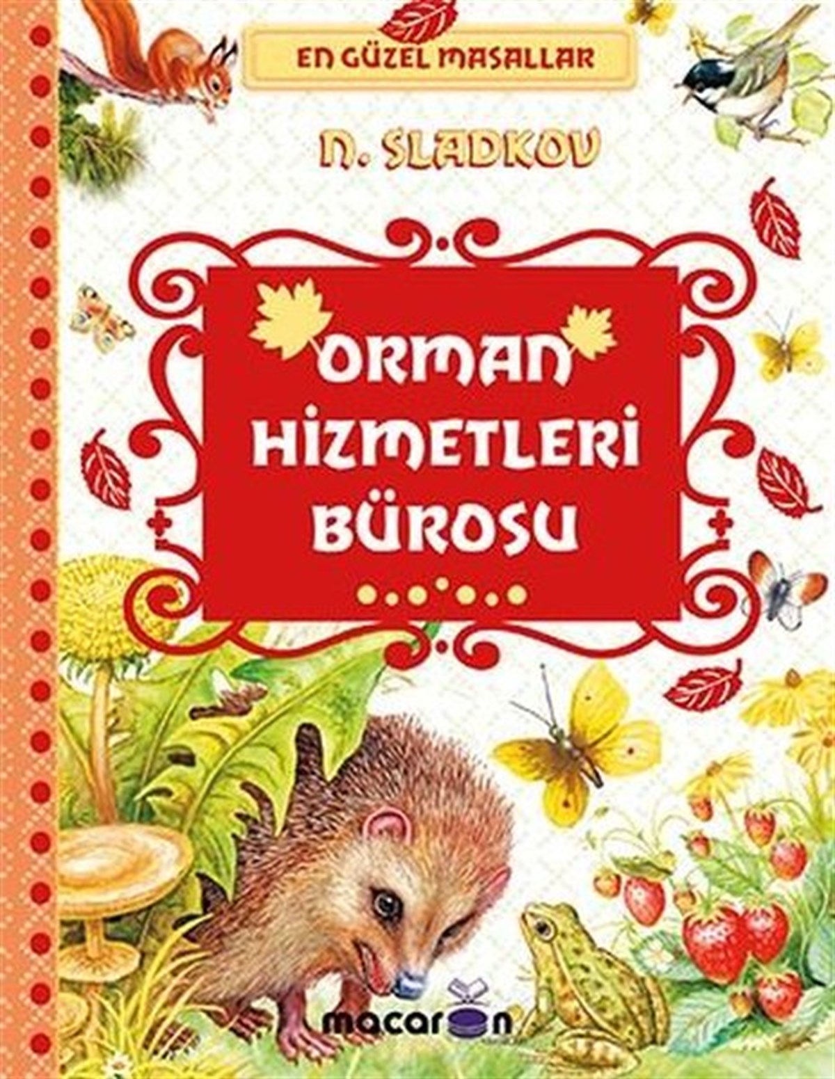 Nikolay SladkovOkul Öncesi Masal KitaplarıOrman Hizmetleri Bürosu - En Güzel Masallar