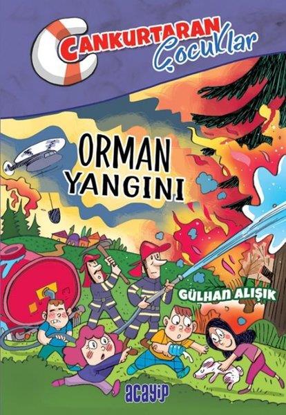 Gülhan AlışıkÇocuk Gençlik RomanlarıOrman Yangını - Cankurtaran Çocuklar 2