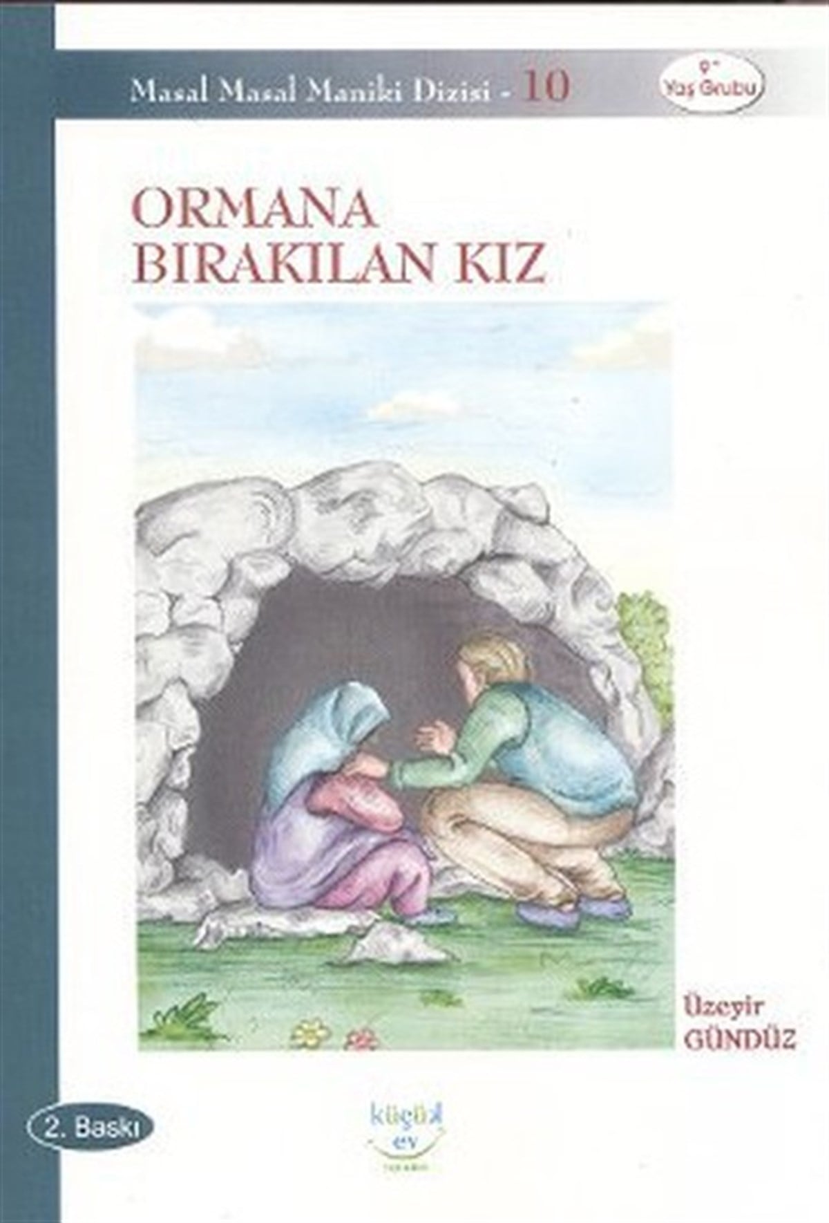Üzeyir GündüzÇocuk Hikaye KitaplarıOrmana Bırakılan Kız