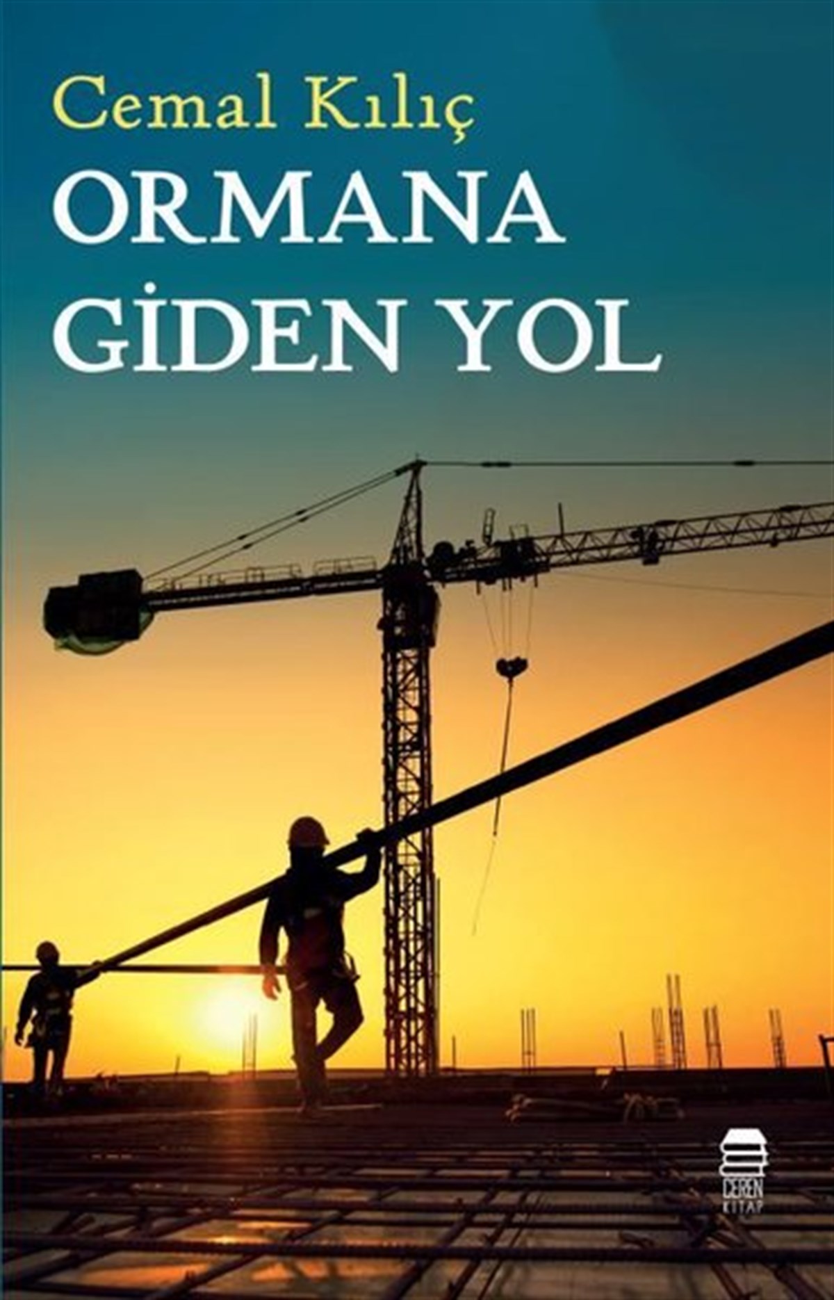 Cemal KılıçTürkiye RomanOrmana Giden Yol