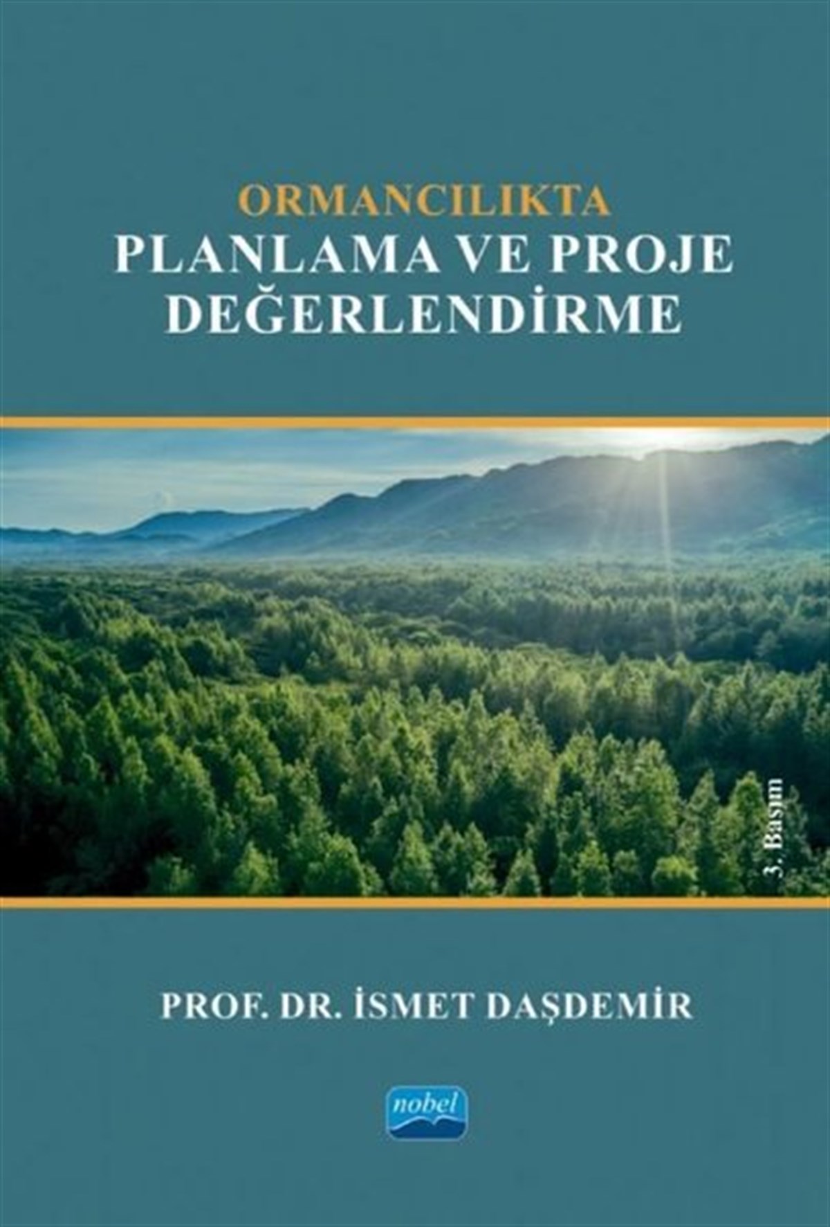 İsmet DaşdemirEğitimOrmancılıkta Planlama ve Proje Değerlendirme