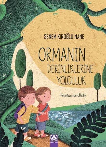 Senem Kıroğlu NaneEgitim Etkinlik KitaplariOrmanın Derinliklerine Yolculuk