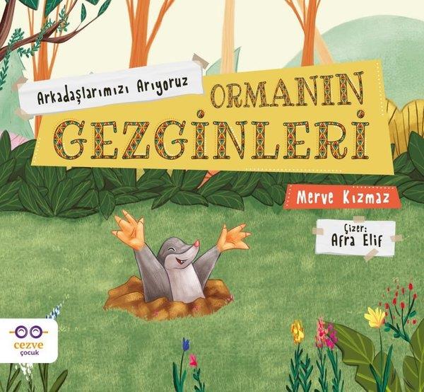 Merve KızmazEgitim Etkinlik KitaplariOrmanın Gezginleri - Arkadaşlarımızı Arıyoruz