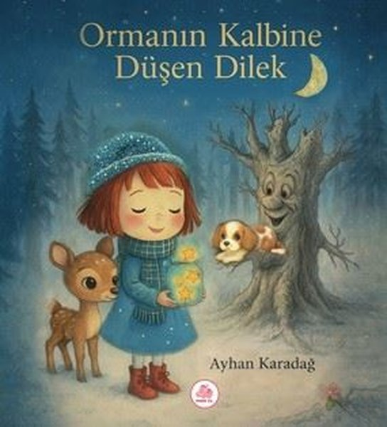 Ayhan KaradağEgitim Etkinlik KitaplariOrmanın Kalbine Düşen Dilek