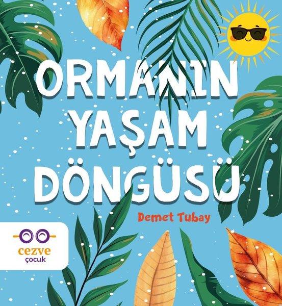Demet TubayEgitim Etkinlik KitaplariOrmanın Yaşam Döngüsü
