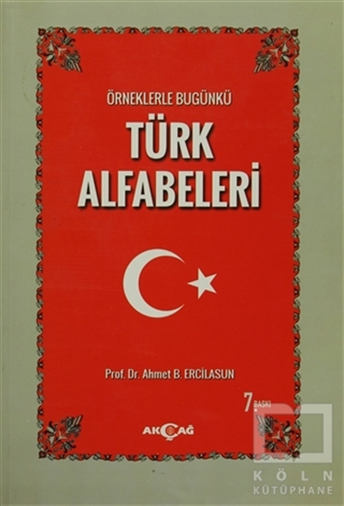 Örneklerle Bugünkü Türk Alfabeleri