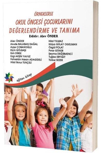 KolektifEğitimÖrneklerle Okul Öncesi Çocuklarını Değerlendirme ve Tanıma