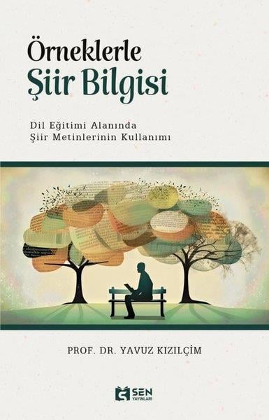 Yavuz KızılçimEleştiri & Kuram & İnceleme KitaplarıÖrneklerle Şiir Bilgisi - Dil Eğitimi Alanında Şiir Metinlerinin Kullanımı