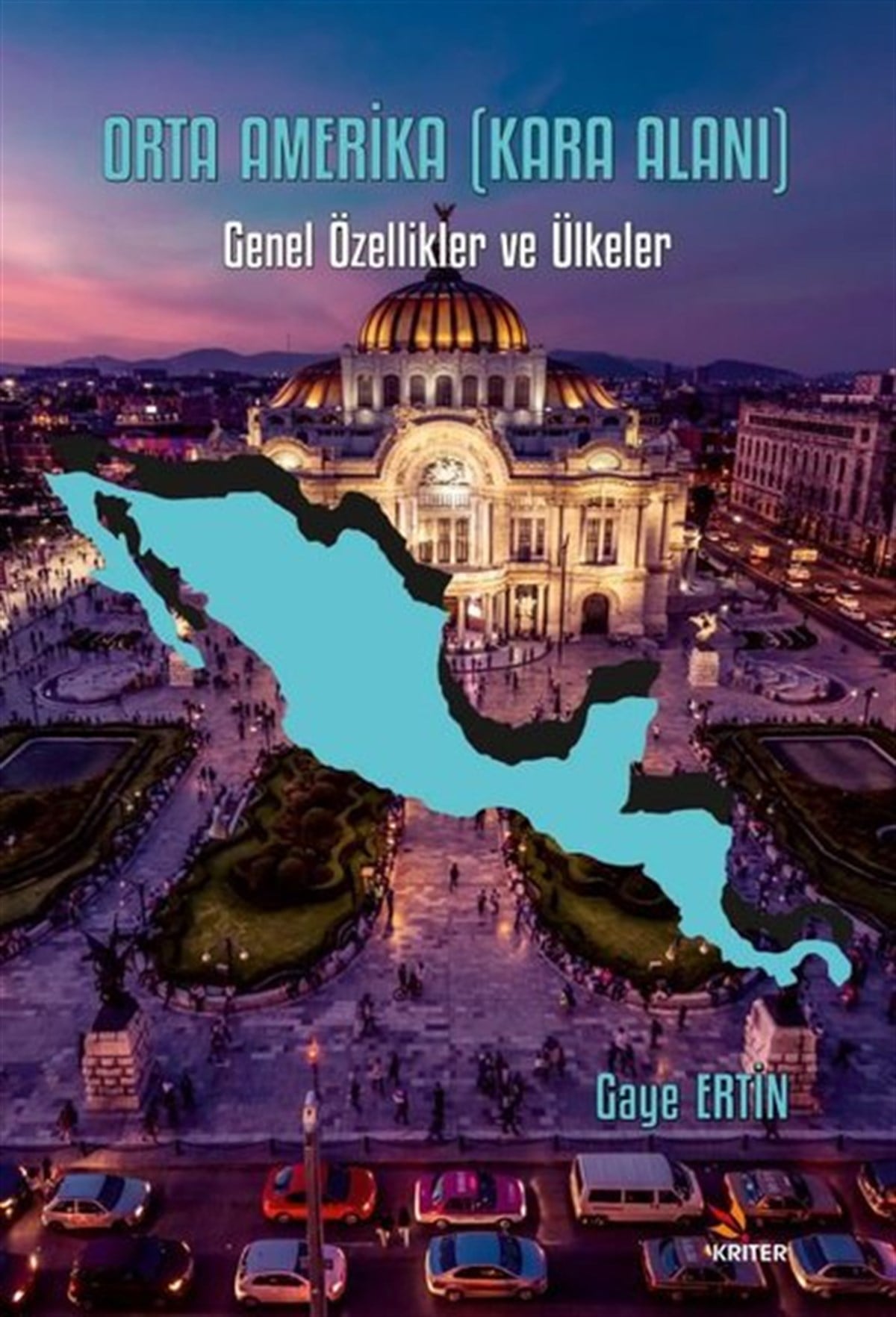 Gaye ErtinCoğrafyaOrta Amerika - Kara Alanı: Genel Özellikler ve Ülkeler