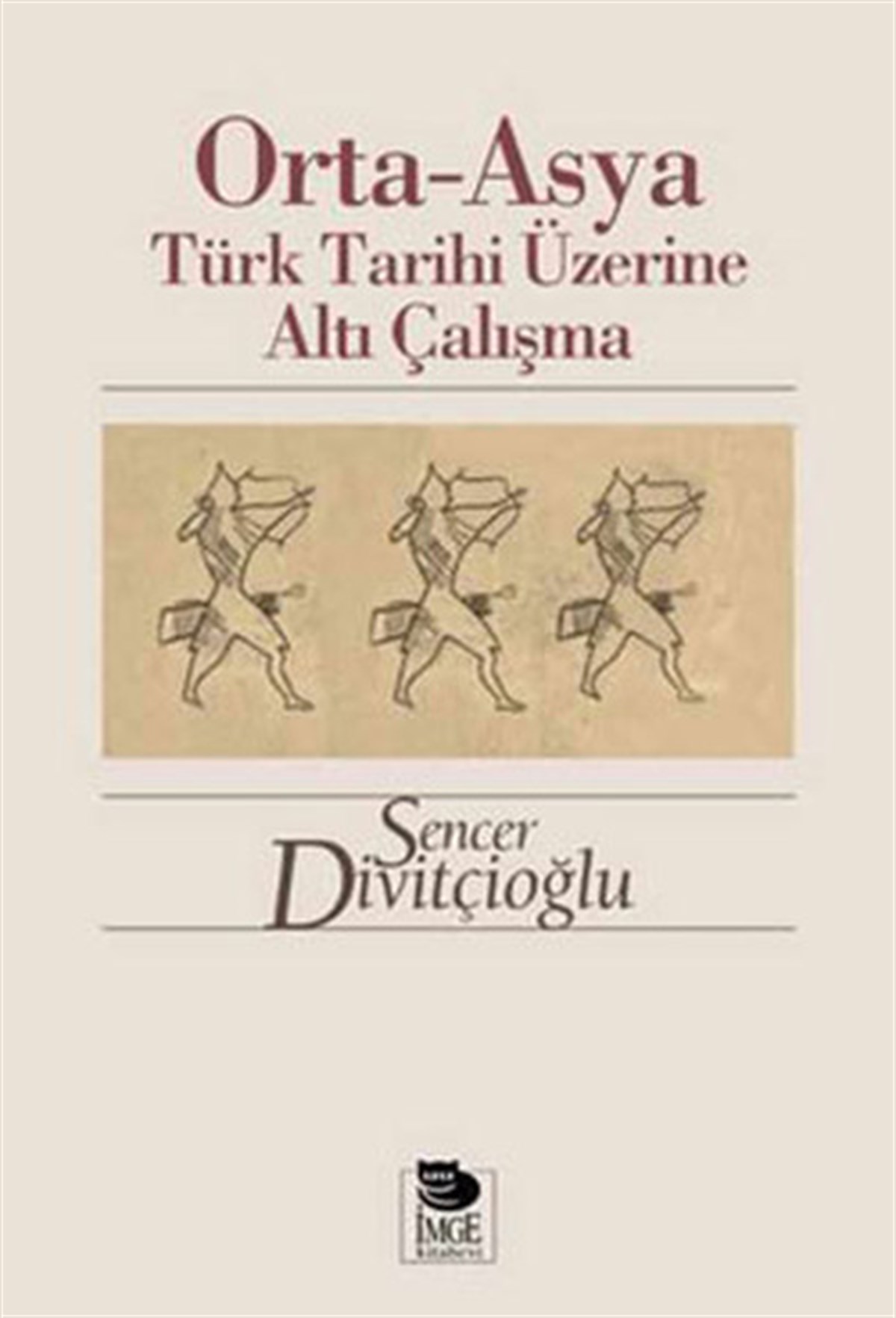 Sencer Divitçioğlutürkische GeschichtsstudienOrta - Asya Türk Tarihi Üzerine Altı Çalışma