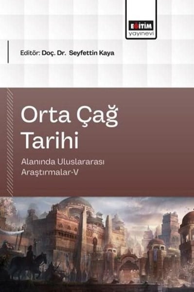 KolektifDigerOrta Çağ Tarihi Alanında Uluslararası Araştırmalar 5