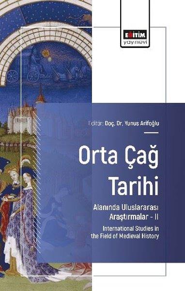 Nihal GezenEğitimOrta Çağ Tarihi Alanında Uluslararası Araştırmalar 2