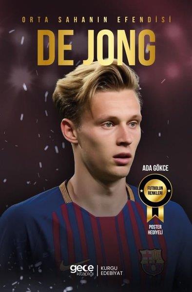 Ada GökçeSporcularOrta Sahanın Efendisi De Jong