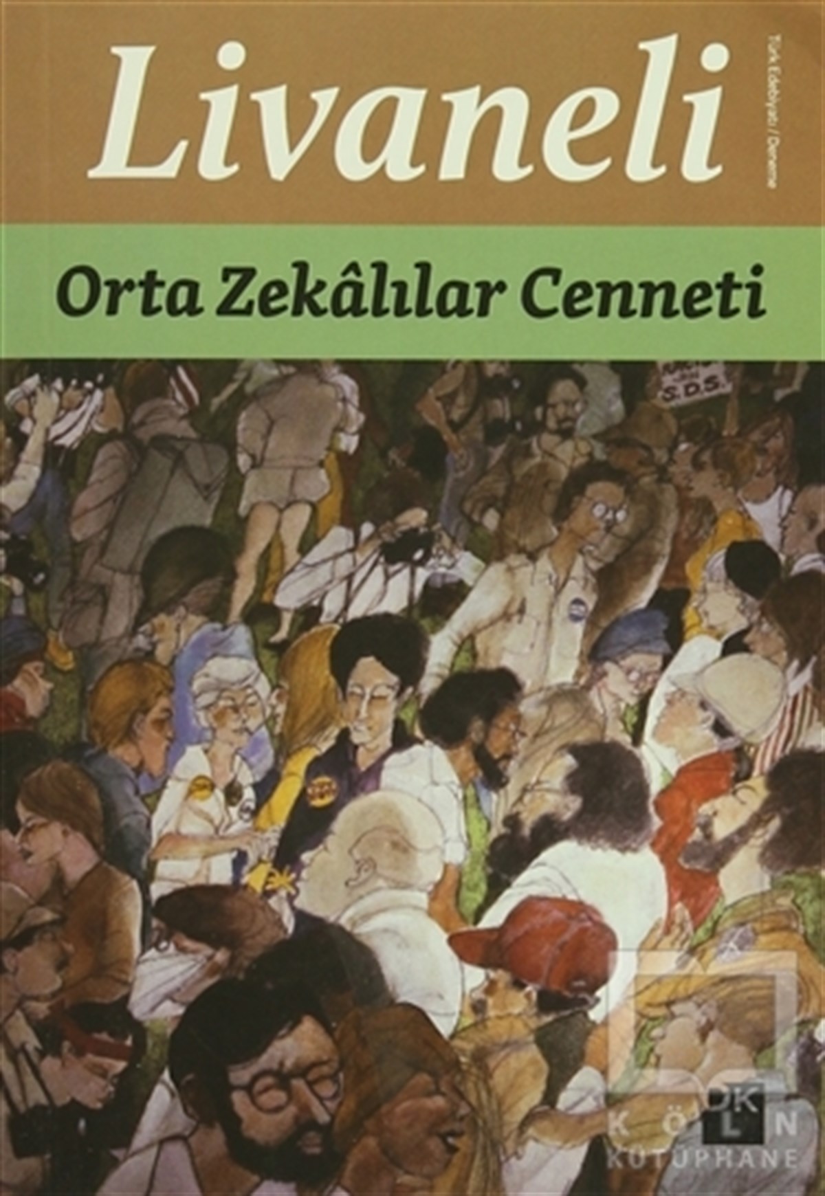 Zülfü LivaneliDenemeOrta Zekalılar Cenneti