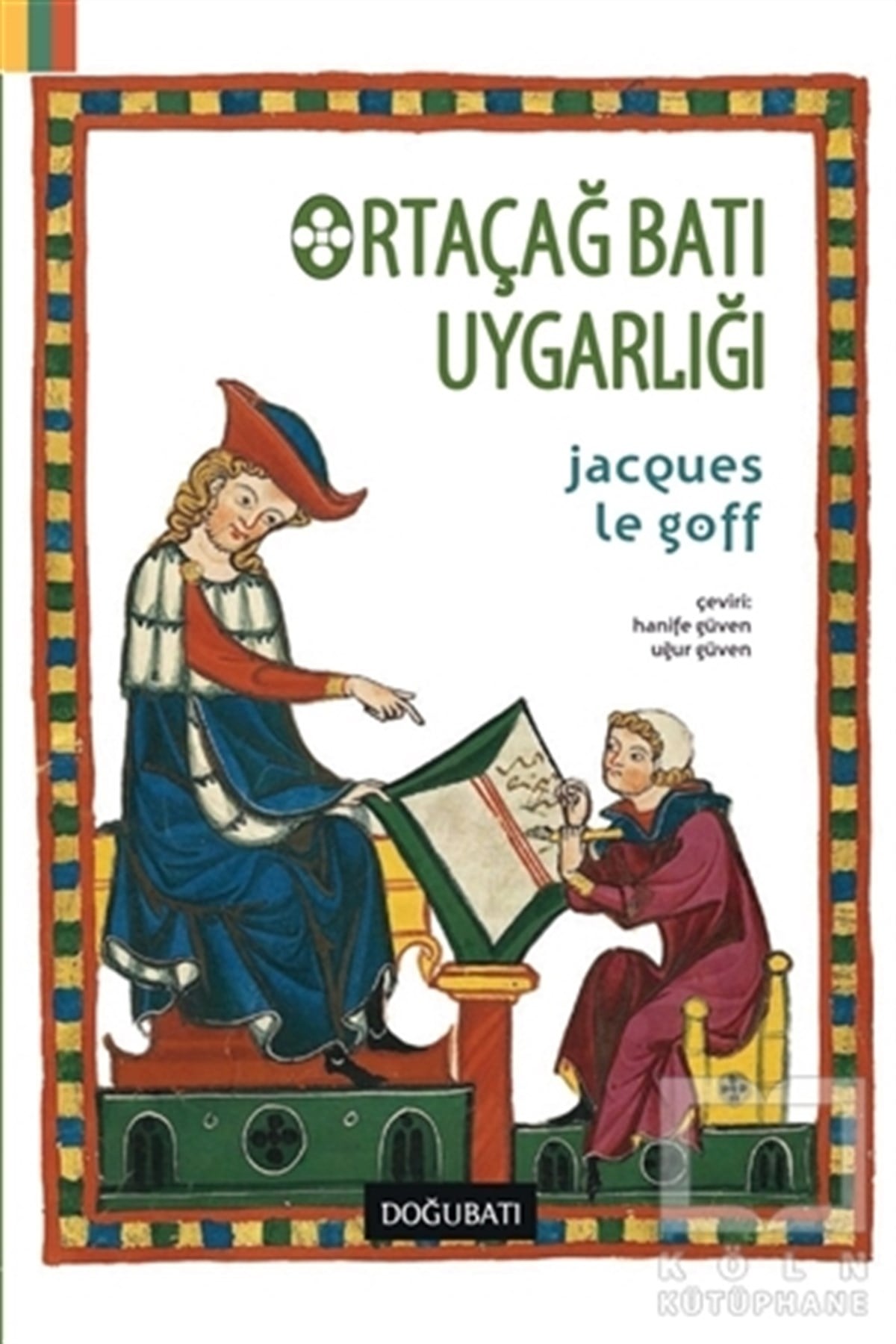 Jacques Le GoffDiğerOrtaçağ Batı Uygarlığı