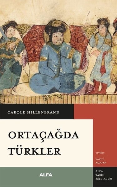 Carole HillenbrandDünya TarihiOrtaçağda Türkler