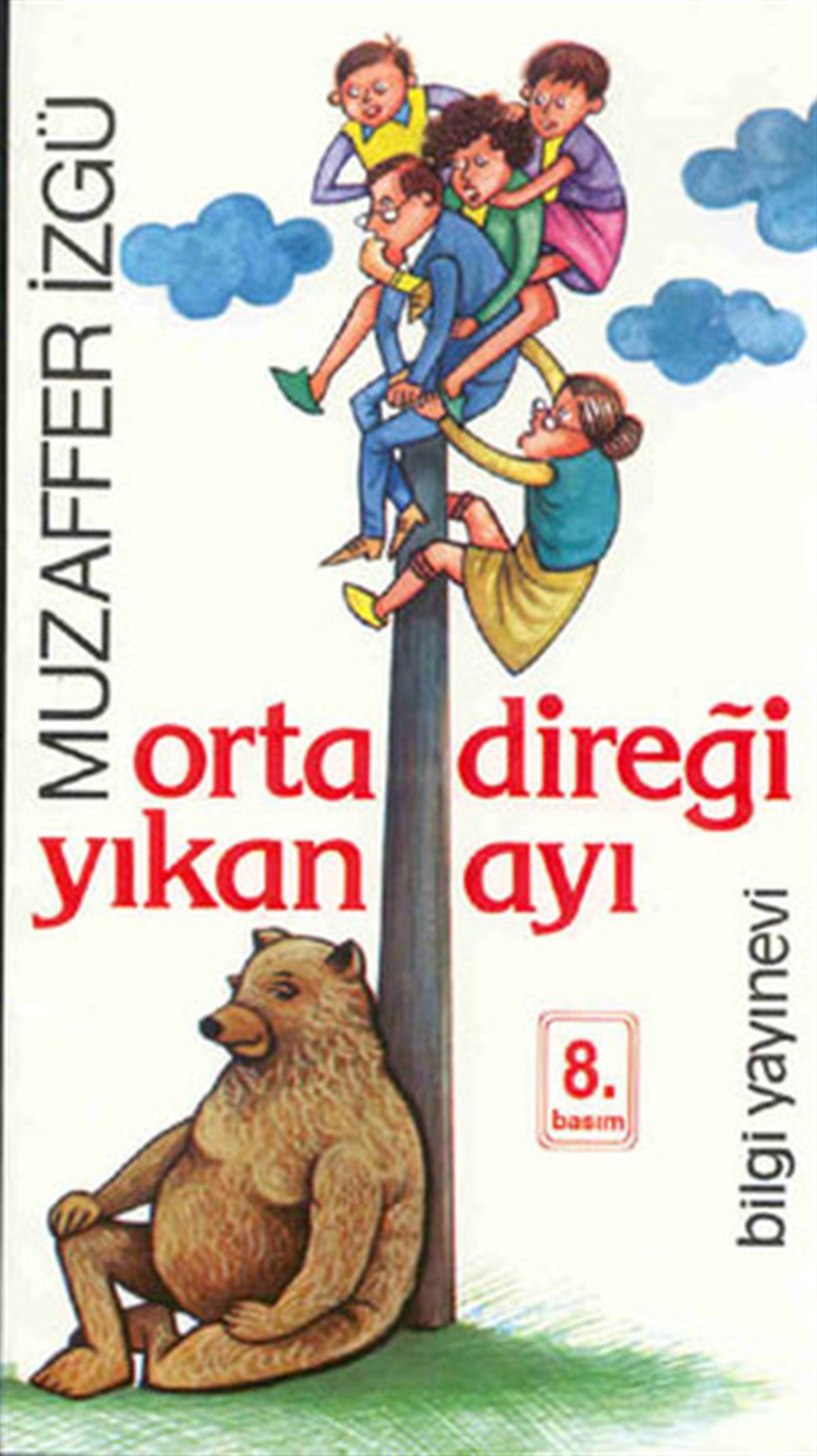Muzaffer İzgüMizah Romani - ÖyküOrtadireği Yıkan Ayı