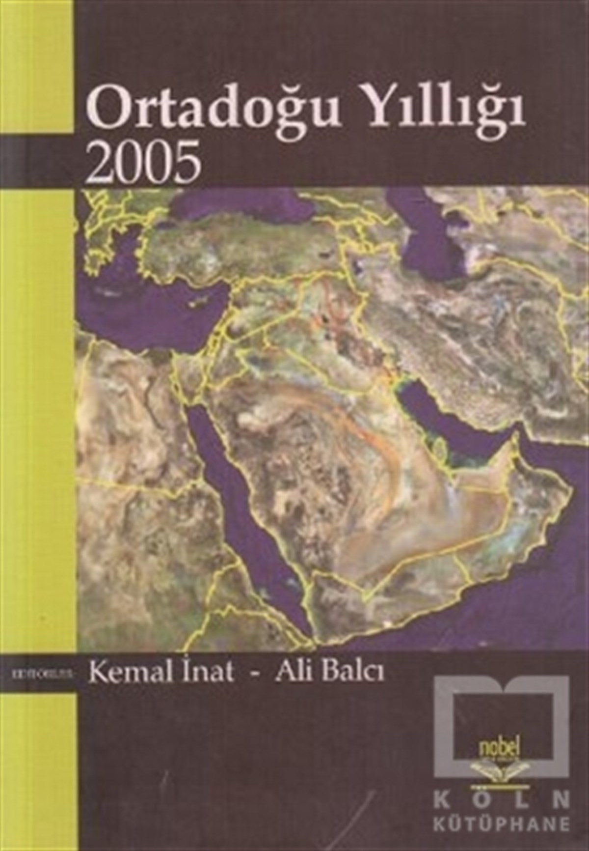 Kemal İnatUluslararası İlişkiler, Dış PolitikaOrtadoğu Yıllığı 2005