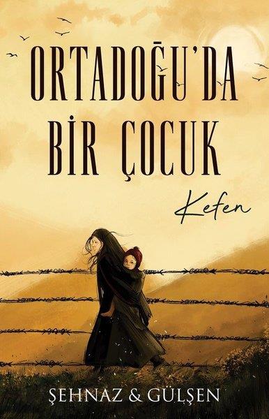 Şehnaz & Gülşen HaşimoğluTürkiye RomanOrtadoğu'da Bir Çocuk - Kefen