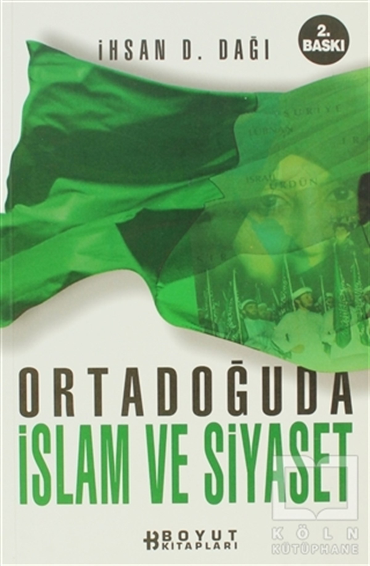 İhsan D. DağıDin FelsefesiOrtadoğu’da İslam ve Siyaset