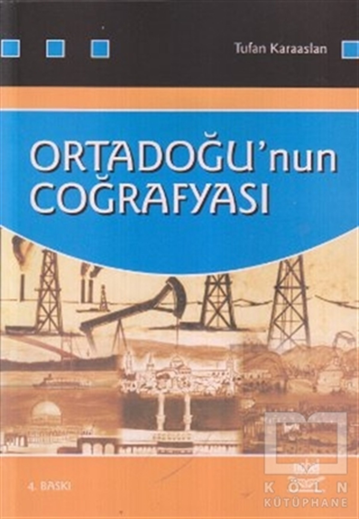 Tufan Karaaslanİslam, OrtadoğuOrtadoğu’nun Coğrafyası