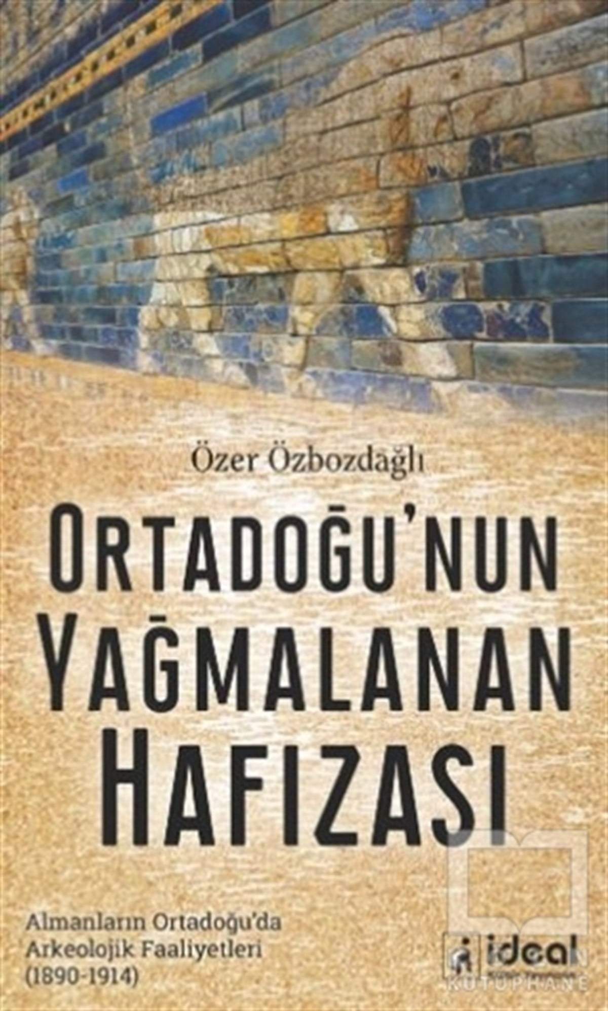Ortadoğu'nun Yağmalanan Hafızası