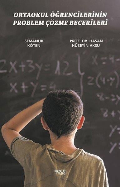 Hasan Hüseyin AksuEğitimOrtaokul Öğrencilerinin Problem Çözme Becerileri