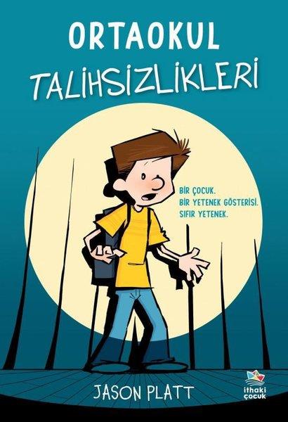 Jason PlattÇocuk Gençlik RomanlarıOrtaokul Talihsizlikleri