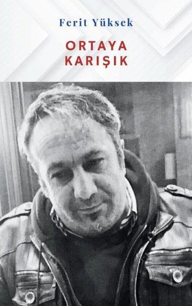 Ferit YüksekTürk ŞiiriOrtaya Karışık