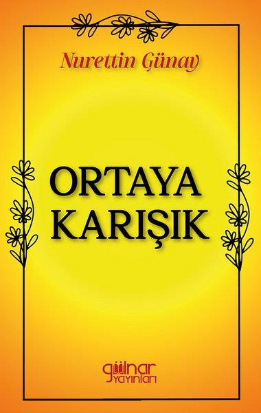 Nurettin GünayTürkiye RomanOrtaya Karışık