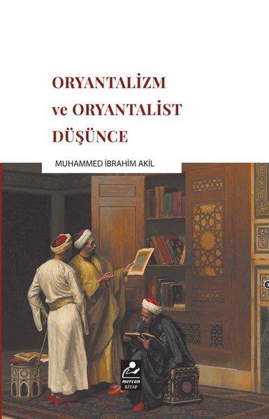 Muhammed İbrahim AkilEtnolojiOryantalizm ve Oryantalist Düşünce