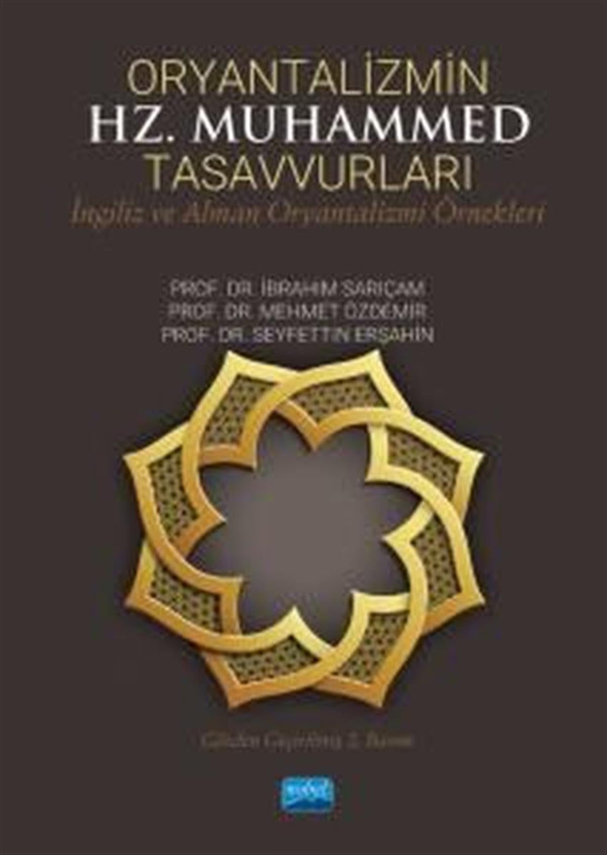 Mehmet Özdemirİslami KitaplarOryantalizmin Hz. Muhammed Tasavvurları - İngiliz ve Alman Oryantalizmi Örnekleri