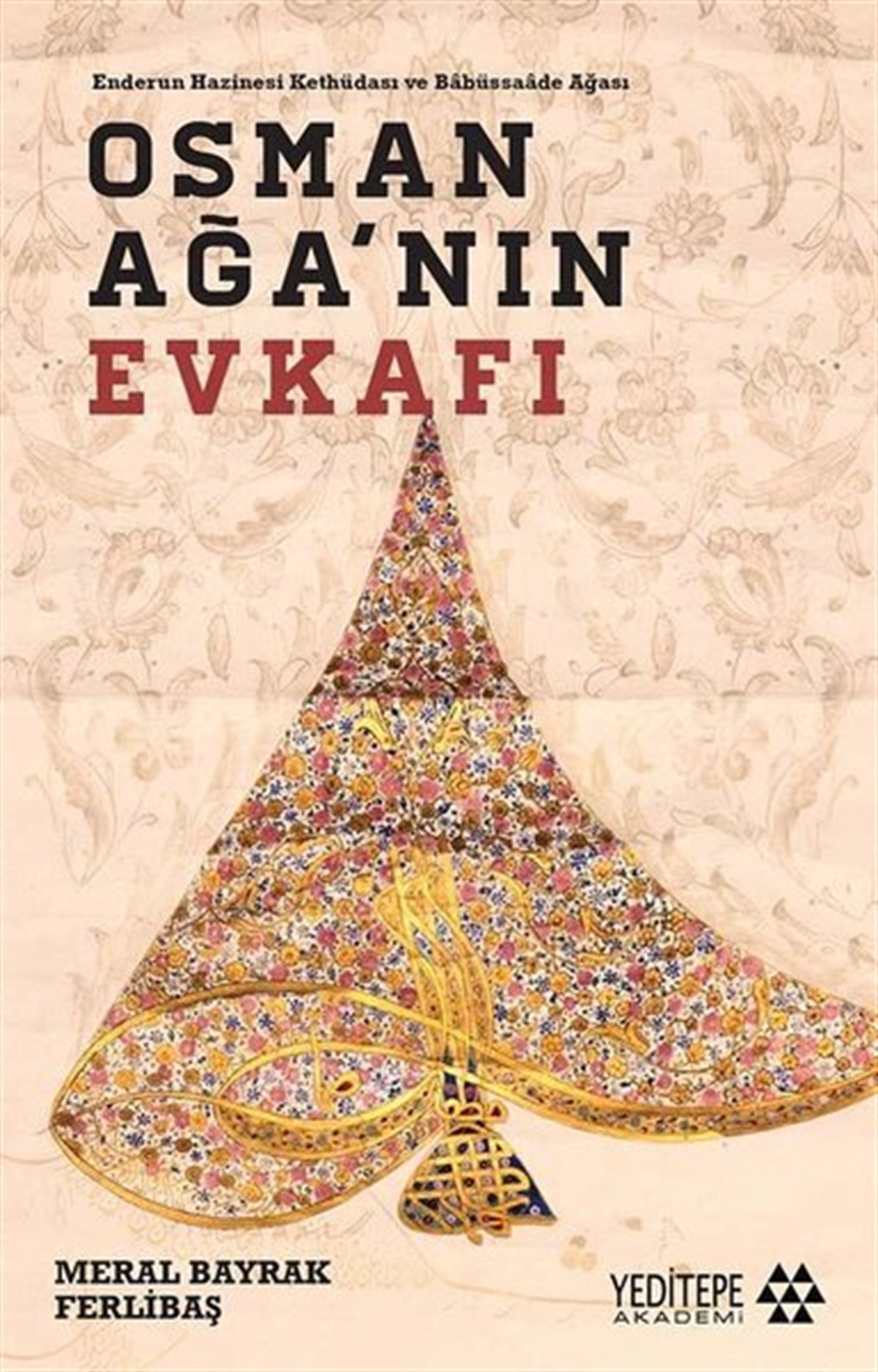 Meral Bayrak FerlibaşOsmanli TarihiOsman Ağa'nın Evkafı