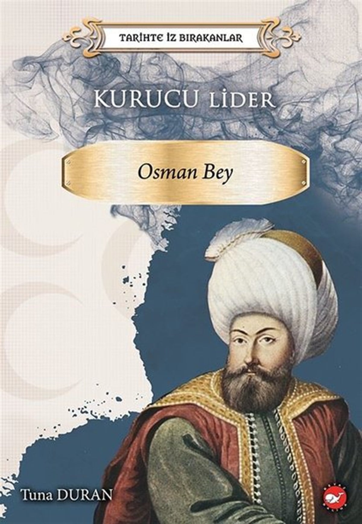 Tuna DuranEtkinlik KitaplarıOsman Bey - Tarihte İz Bırakanlar