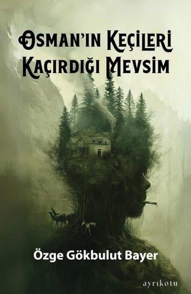 Özge Gökbulut BayerHikaye (Öykü) KitaplarıOsman'ın Keçileri Kaçırdığı Mevsim