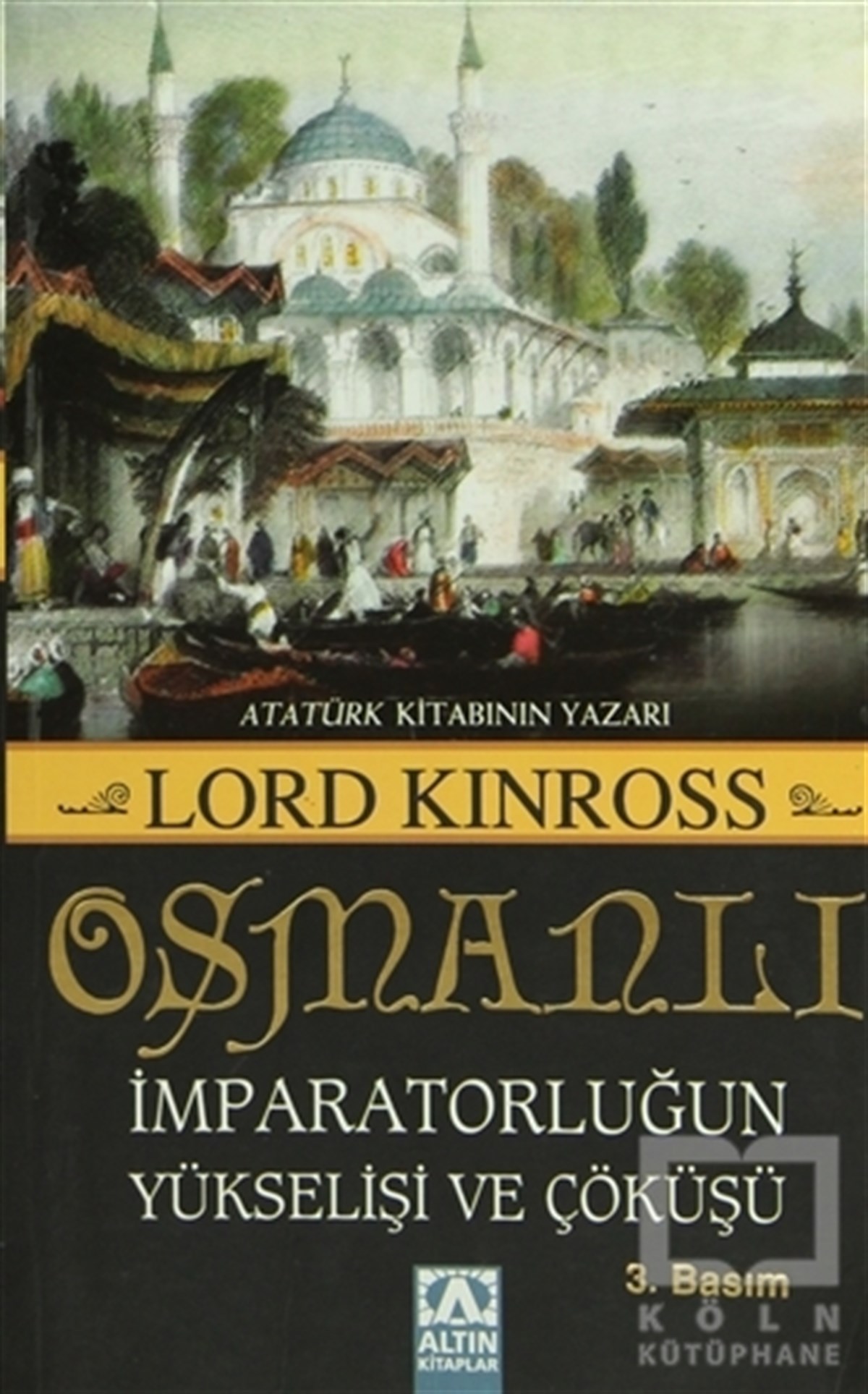 Osmanlı  İmparatorluğun Yükselişi ve Çöküşü