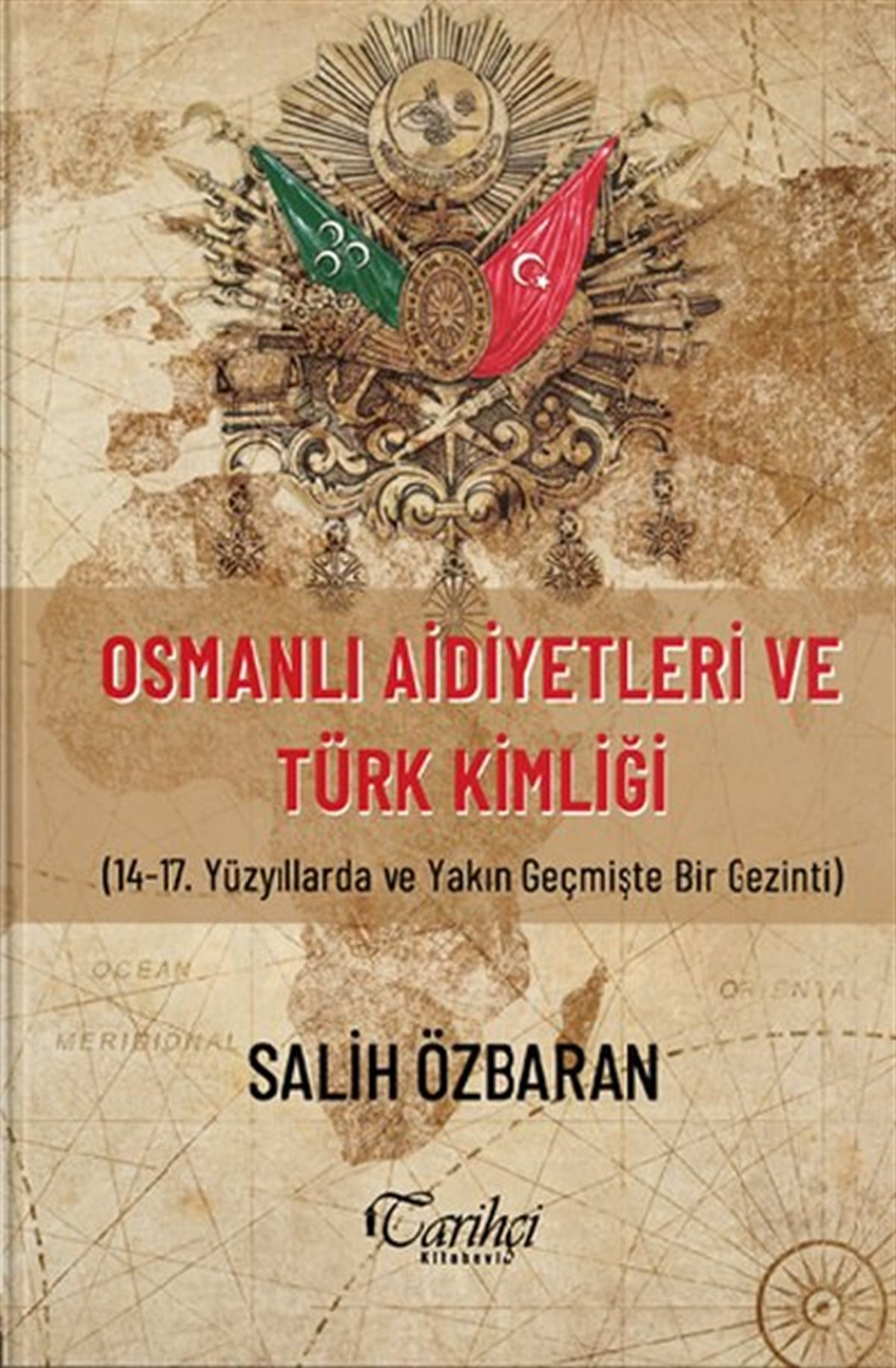 Salih ÖzbaranOsmanli TarihiOsmanlı Aidiyetleri ve Türk Kimliği