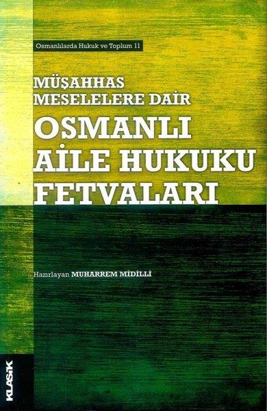 Muharrem MidilliDünya GünlükOsmanlı Aile Hukuku Fetvaları - Müşahhas Meselelere Dair