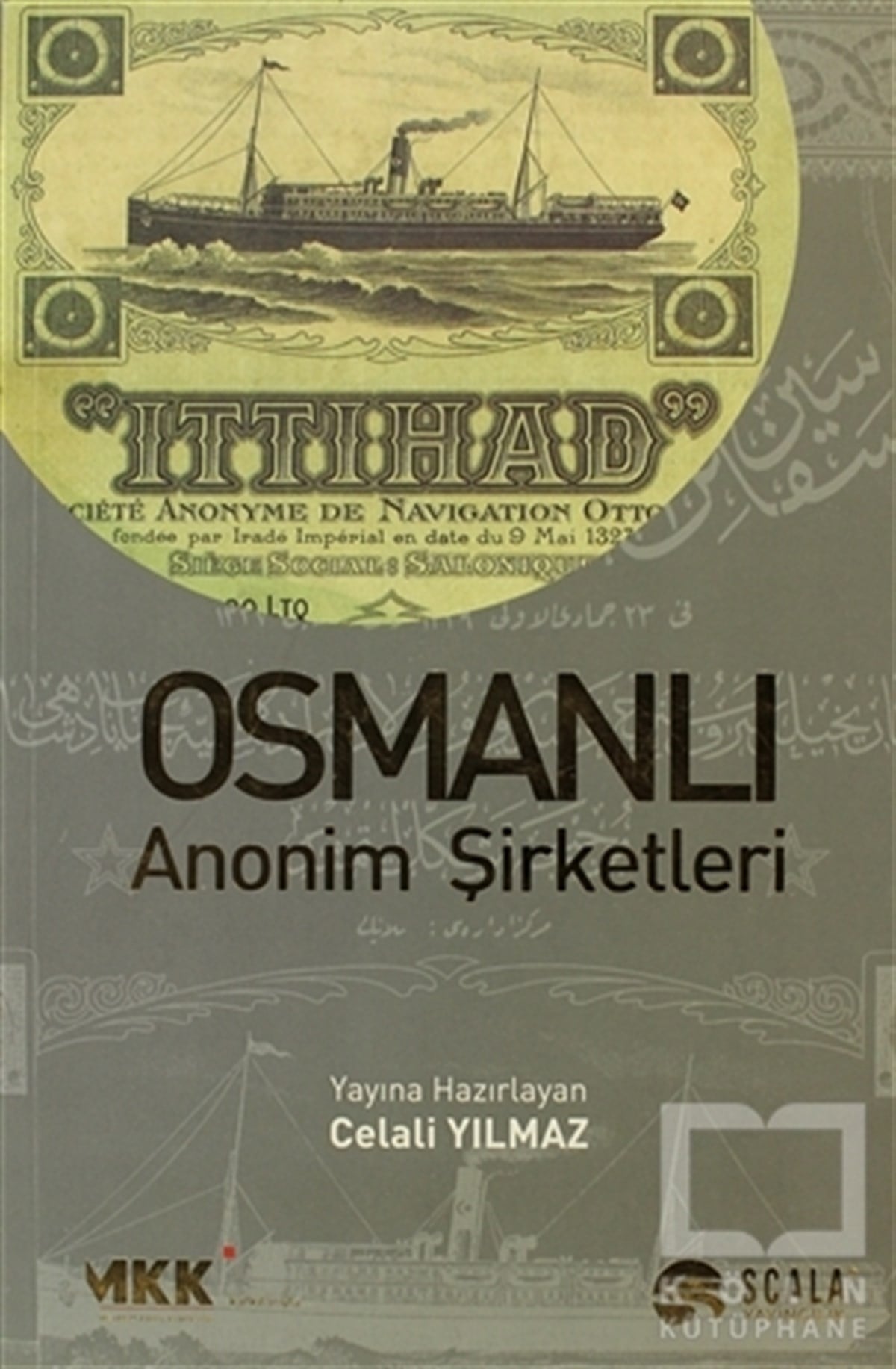 Celali YılmazOsmanlı TarihiOsmanlı Anonim Şirketleri