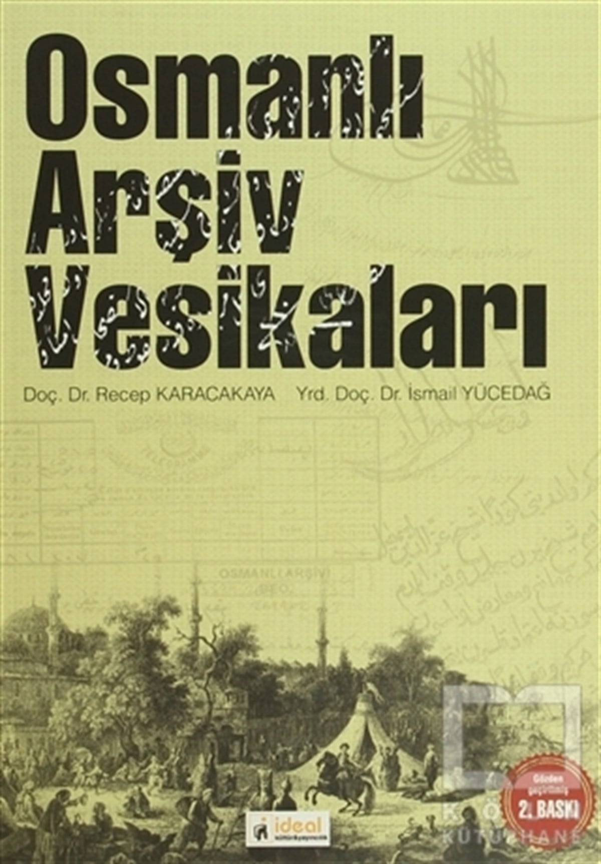 Recep KaracakayaOsmanlı TarihiOsmanlı Arşiv Vesikaları