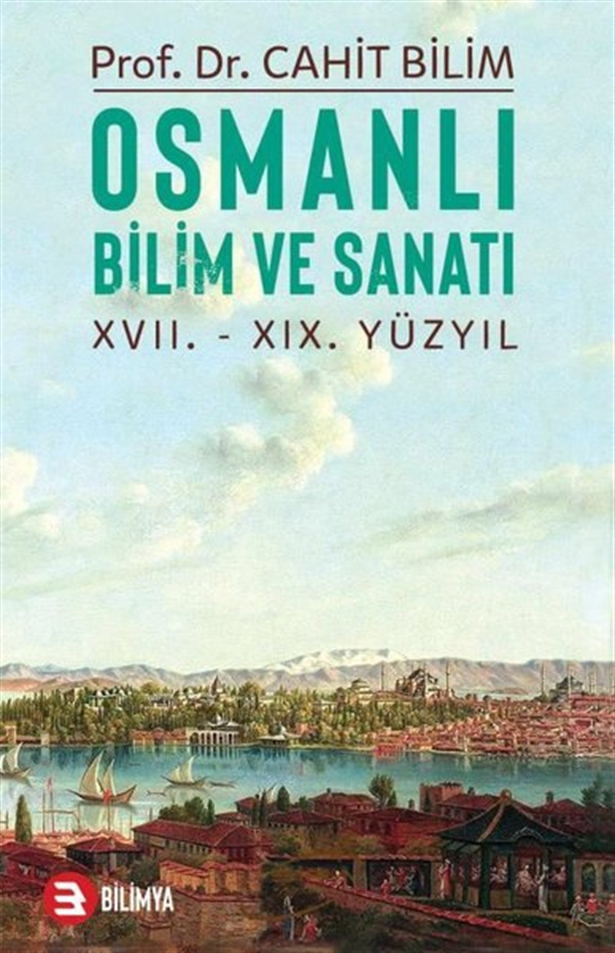 Cahit BilimOsmanli TarihiOsmanlı Bilim ve Sanatı: 17.19.Yüzyıl