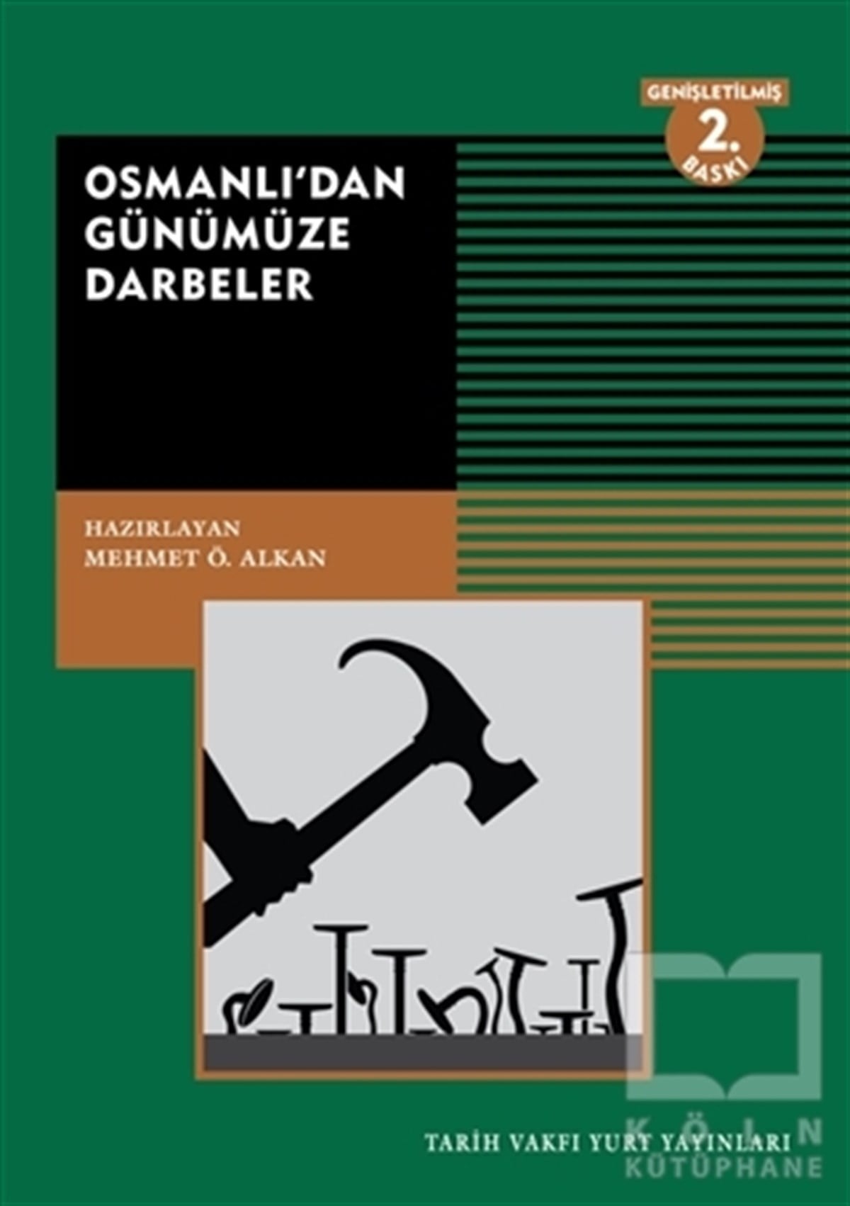 Mehmet Ö. AlkanDiğerOsmanlı’dan Günümüze Darbeler