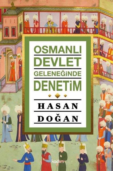 Hasan DoğanOsmanli TarihiOsmanlı Devlet Geleneğinde Denetim