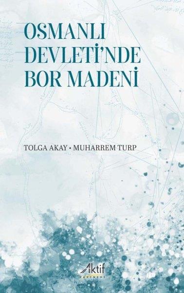 Muharrem TurpOsmanli TarihiOsmanlı Devleti'nde Bor Madeni