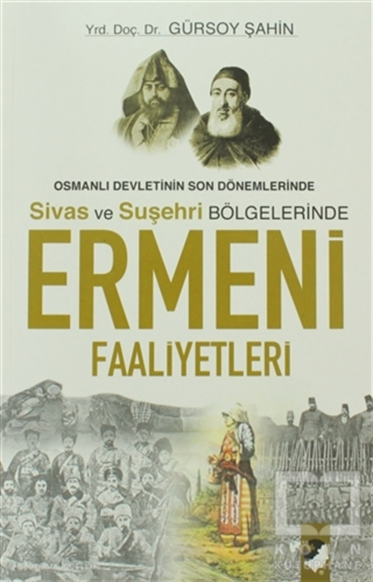 Osmanlı Devletinin Son Dönemlerinde Sivas ve Suşehri Bölgelerinde Ermeni Faaliyetleri